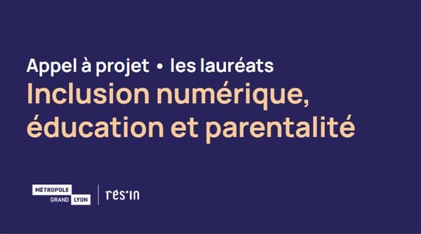 Appel à projet inclusion numérique, parentalité et éducation : découvrez les lauréats !