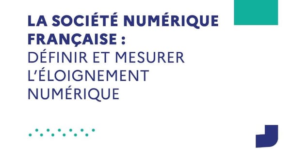 La société numérique française : définir et mesurer l’éloignement numérique