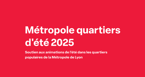 Appel à projets - Métropole quartiers d'été 2025