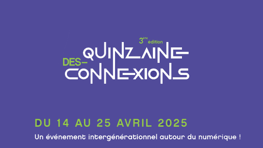 3e édition de la quinzaine des connexions